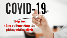 Tiếp tục tăng cường công tác phòng chống dịch