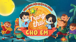Trung thu cho em – Niềm vui đong đầy