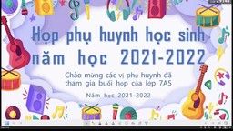 Cảm xúc buổi họp PPHS tổng kết năm học 2020 - 2021