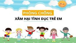 Chuyên đề giáo dục kĩ năng sống: phòng tránh xâm hại tình dục