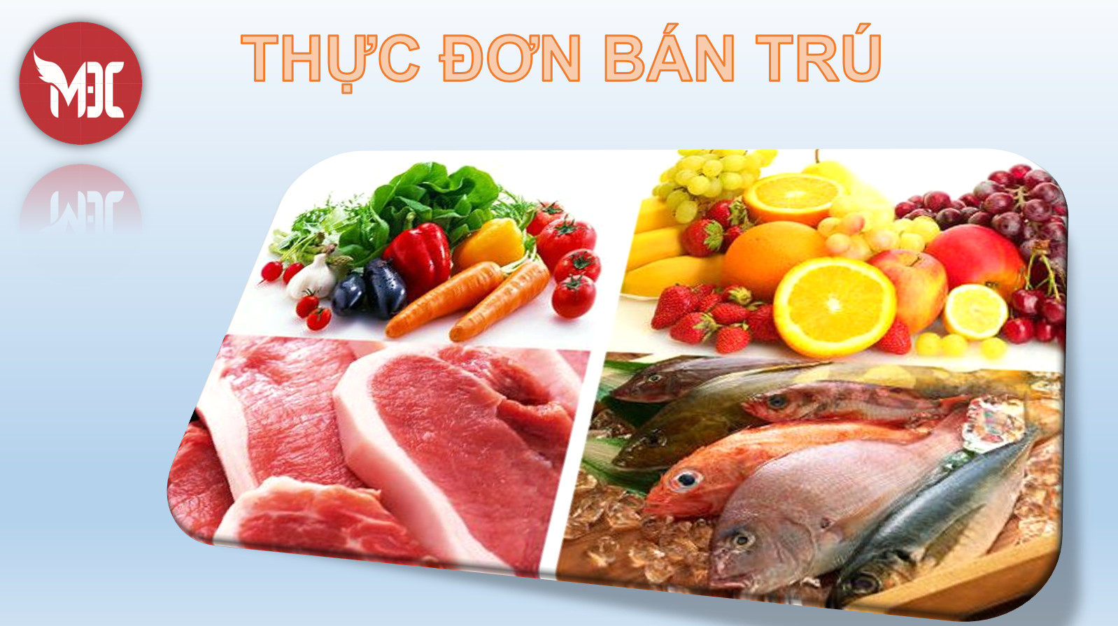 Thực đơn Bán trú tuần 17 (Từ 23/12/2024 đến 27/12/2024)