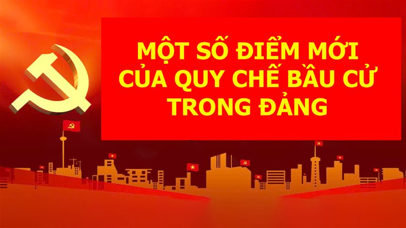 Một số điểm mới của Quy chế bầu cử trong Đảng năm 2024