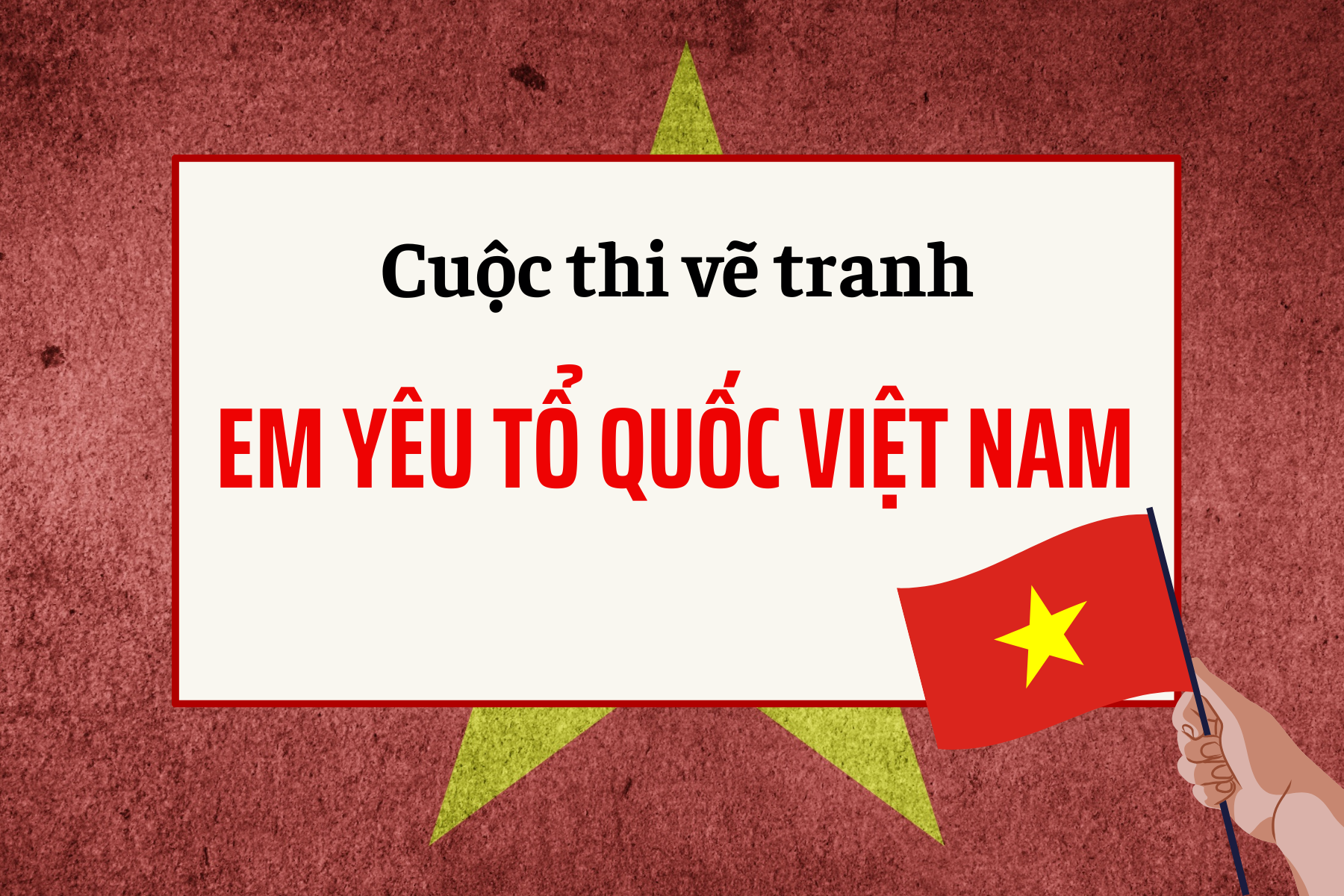 Thể lệ cuộc thi vẽ tranh thiếu nhi với chủ đề Em yêu Tổ quốc Việt Nam