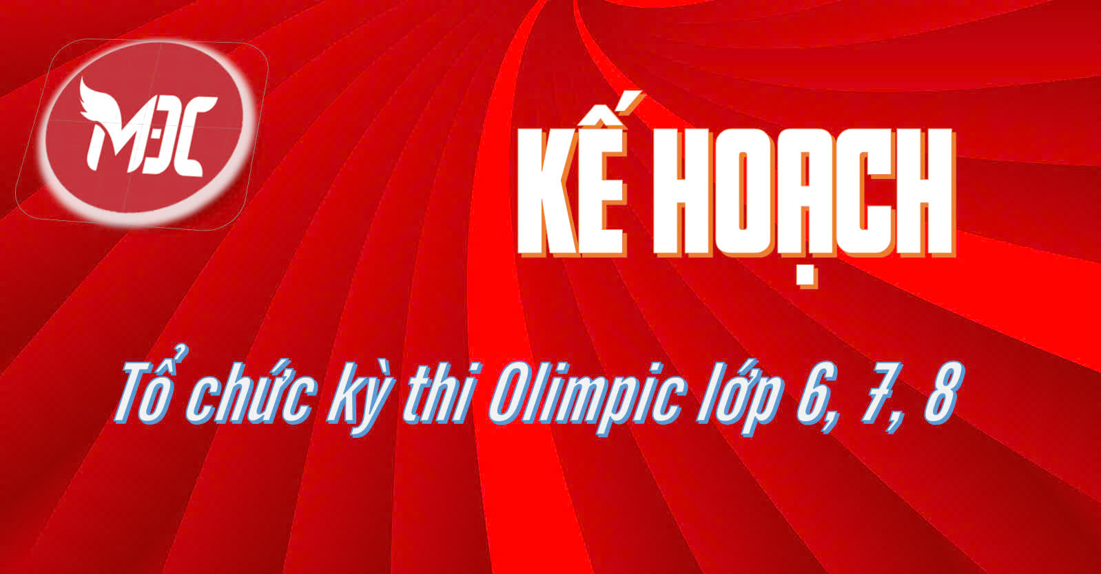 Kế hoạch tổ chức Kỳ thi Olympic các môn văn hoá lớp 6, 7, 8 cấp THCS quận Ba Đình năm học 2024-2025