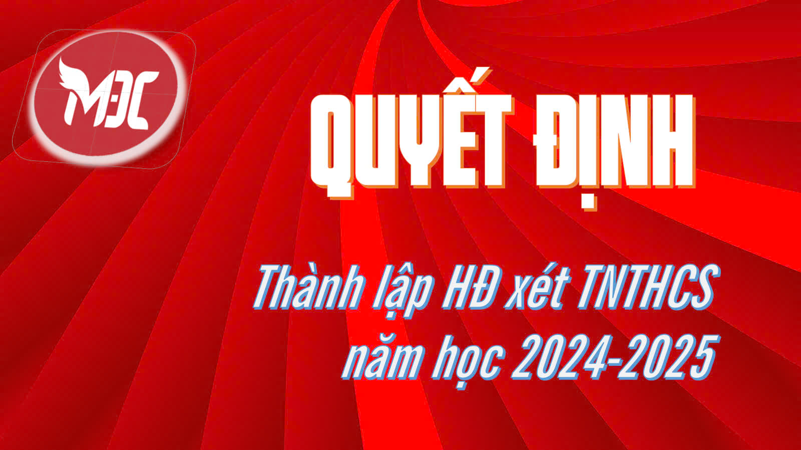 Quyết định thành lập Hội đồng xét Tốt nghiệp THCS năm học 2024-2025